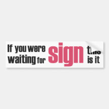 If you were...slogan pink and white Bumper Sticker