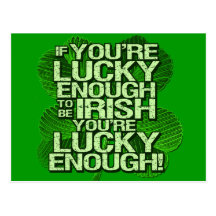 If You're Lucky Enough To Be Irish Post Cards