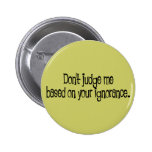 Ignorance Pins
