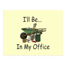 I'll Be in My Office Garden Postcard