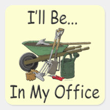 I'll Be in My Office Garden Stickers