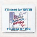 I'll stand for TRUTH... Mouse Pad