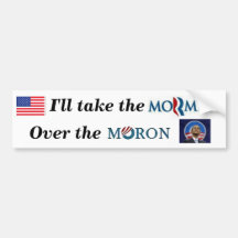 I'll take the Morman over the Moron Bumper Stickers