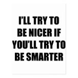 I'll Try To Be Nicer Post Cards