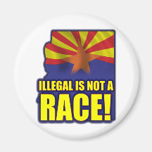Illegal is not a Race Fridge Magnets