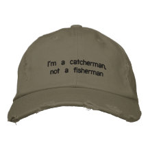I'm a catcherman, not a fisherman embroidered hats