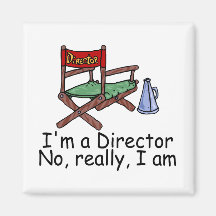 Im a Director No Really Im Magnet