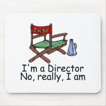 Im a Director No Really Im Mouse Mat