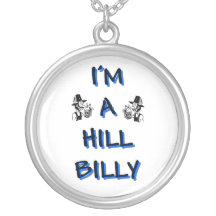 I'm a hillbilly custom necklace
