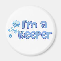 I'm a keeper (new baby boy) refrigerator magnet