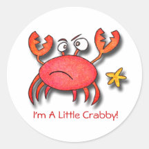 I'm A Little Crabby! Round Sticker