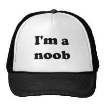 I'm a noob hat