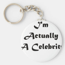 I'm Actually A Celebrity Keychains