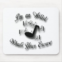 Im an Artist Whats Your Excuse Mouse Pads