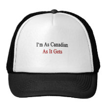 I'm As Canadian As It Gets Hat