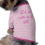 I'm as cute as it gets pet t shirt