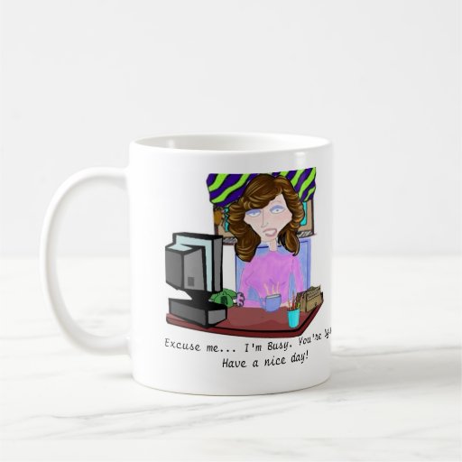 I'm Busy...Mug