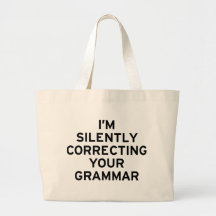 I'm Correcting Grammar Canvas Bag