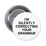 I'm Correcting Grammar Pinback Buttons