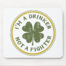IM DRINKER NOT A FIGHTER MOUSEPADS