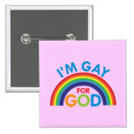 I'm Gay for God Button