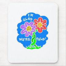 I'm Glad We're Pals Mousepad