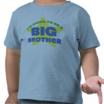I'm Going To Be A Big Brother Tshirts