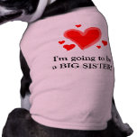 I'm going to be a big sister! doggie t shirt