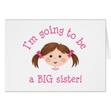 Im going to be a big sister - girl with brown hair greeting card