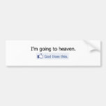 I'm going to heaven bumper sticker
