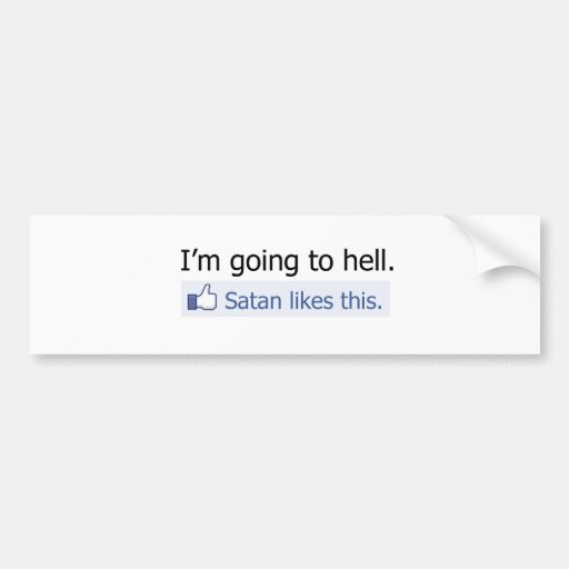 I'm going to hell bumper sticker