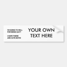 I'M GOING TO HELL FOR BEING GAY BUMPER STICKER
