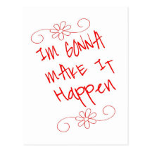 Im gonna make it happen post card