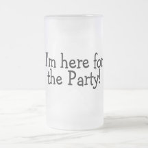 Im Here For The Party Coffee Mugs