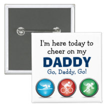 I'm Here to Cheer on my Daddy - Race Day Button