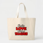 I'm In Love With A Teacher Canvas Bag