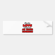 I'm In Love With An Air Traffic Controller Bumper Stickers