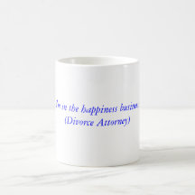 I'm in the happiness business mug