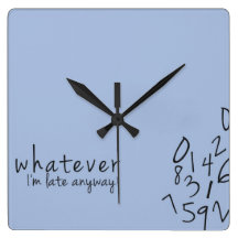 I'm late anyway funny wall Clock