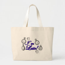 I'm late! I'm late! Tote Bag