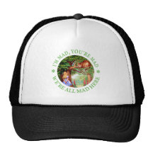 I'M MAD, YOU'RE MAD, WE'RE ALL MAD HERE! HATS