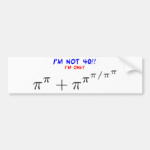 I'm not 40, I'm only 39.999554547 Bumper Sticker