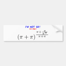 I'm not 60! bumper stickers