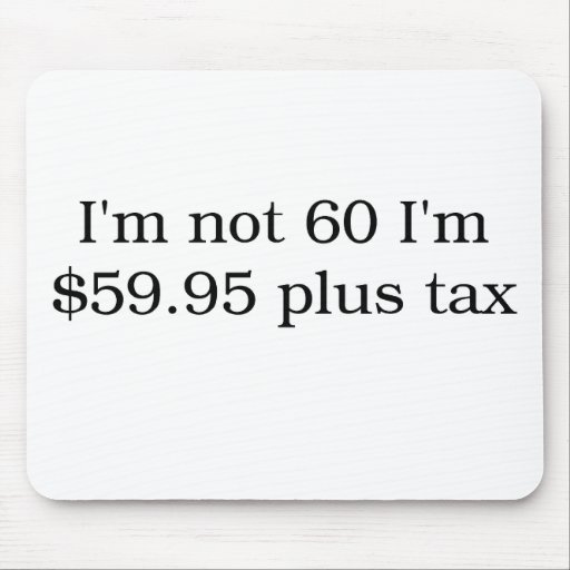 I'm Not 60 Mouse Pad