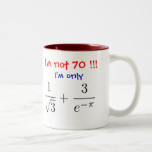 I'm not 70! I'm only almost 70... Coffee Mug