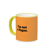I'm not a Pagan Mug