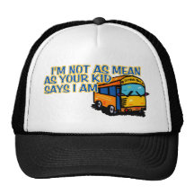 I'm Not As Mean.... Trucker Hat