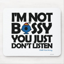I'm Not Bossy - You Don't Listen Mouse Pads