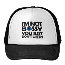 I'm Not Bossy - You Don't Listen Trucker Hats