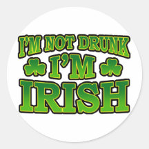 I'm Not drunk I'm Irish Sticker